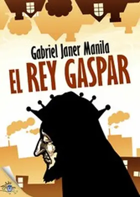 Janer Manila |  El rey Gaspar | eBook | Sack Fachmedien