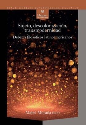 Moraña | Sujeto, decolonización, transmodernidad | Buch | 978-84-16922-76-5 | www2.sack.de