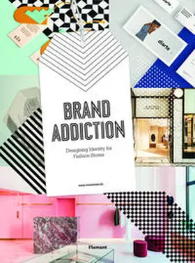 Shaoqiang / Wang |  Brand Addiction: Designing Identity for Fashion Stores. | Buch |  Sack Fachmedien