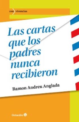 Andreu Anglada |  Las cartas que los padres nunca recibieron | eBook | Sack Fachmedien