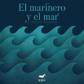 Comendador Leirós |  El marinero y el mar | eBook | Sack Fachmedien