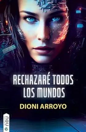 Arroyo Merino |  Rechazaré todos los mundos | eBook | Sack Fachmedien