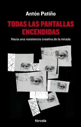 Patiño Pérez |  Todas las pantallas encendidas | eBook | Sack Fachmedien