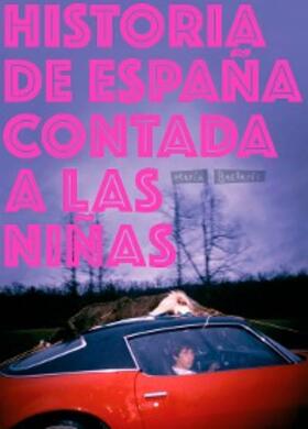 Bastarós Hernández |  Historia de España contada a las niñas | eBook | Sack Fachmedien