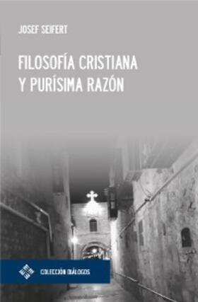 Seifert |  Filosofía cristiana y purísima razón | eBook | Sack Fachmedien
