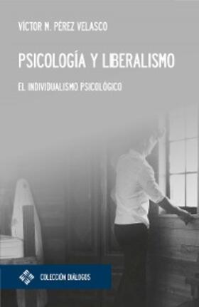 Pérez Velasco | Psicología y liberalismo | E-Book | sack.de