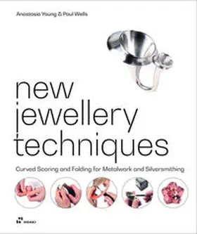 Young / Wells |  New Jewellery Techniques | Buch |  Sack Fachmedien