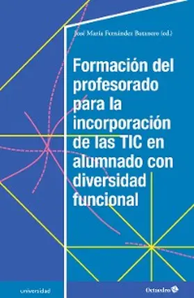 Fernández Batanero |  Formación del profesorado para la incorporación de las TIC en alumnado con diversidad funcional | eBook | Sack Fachmedien
