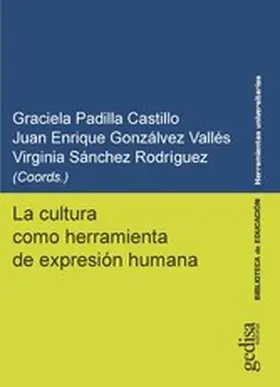 Padilla Castillo / Gonzálvez Vallés / Sánchez Rodríguez |  La cultura como herramienta de expresión humana | eBook | Sack Fachmedien