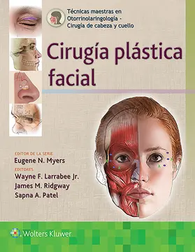 Larrabee, Jr. / Ridgway / Patel |  Cirugía Plástica Facial (Técnicas Maestras en Otorrinolaringología - Cirugía de Cabeza y Cuello) | Buch |  Sack Fachmedien