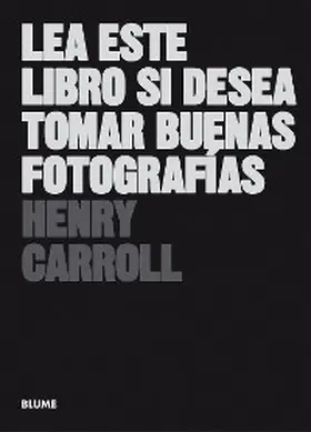 Carroll |  Lea este libro si desea tomar buenas fotografías | eBook | Sack Fachmedien