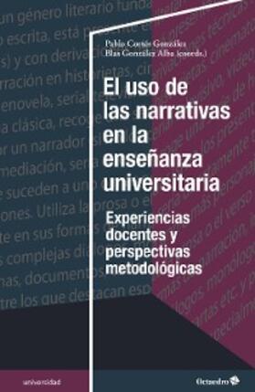 Cortés González / González Alba |  El uso de las narrativas en la enseñanza universitaria | eBook | Sack Fachmedien