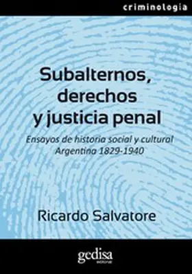 Salvatore |  Subalternos, derechos y justicia penal | eBook | Sack Fachmedien