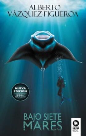 Vázquez-Figueroa |  Bajo siete mares | eBook | Sack Fachmedien