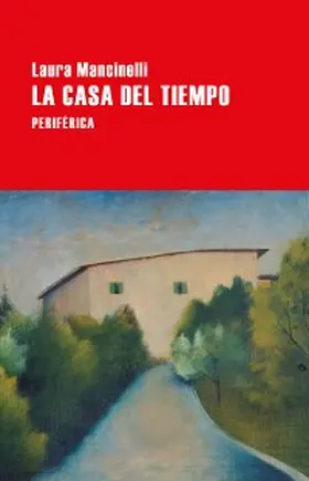 Mancinelli |  La casa del tiempo | eBook | Sack Fachmedien
