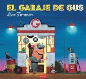 Timmers |  El garaje de Gus | eBook | Sack Fachmedien