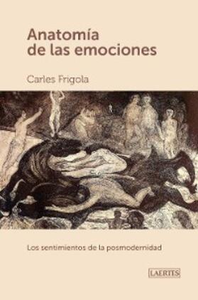 Frigola |  Anatomía de las emociones | eBook | Sack Fachmedien