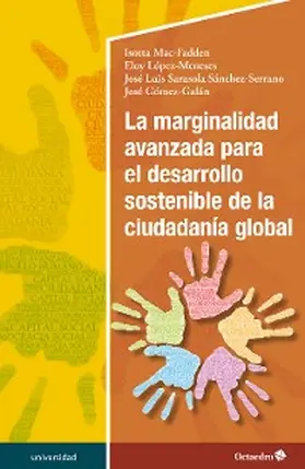 Mac-Fadden / López Meneses / Sarasola Sánchez-Serrano |  La marginalidad avanzada para el desarrollo sostenible de la ciudadanía global | eBook | Sack Fachmedien
