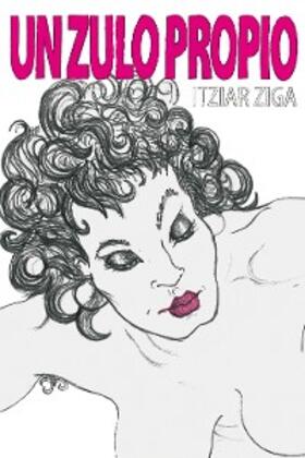 Ziga |  Un zulo propio | eBook | Sack Fachmedien
