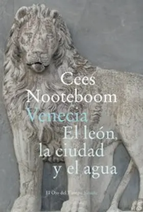 Nooteboom |  Venecia. El león, la ciudad y el agua | eBook | Sack Fachmedien