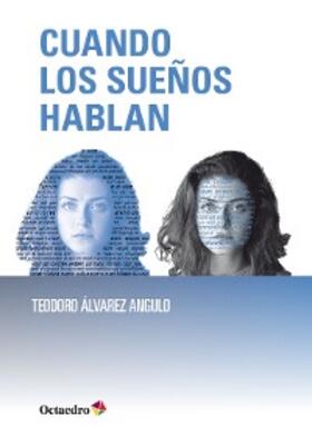 Álvarez Angulo |  Cuando los sueños hablan | eBook | Sack Fachmedien