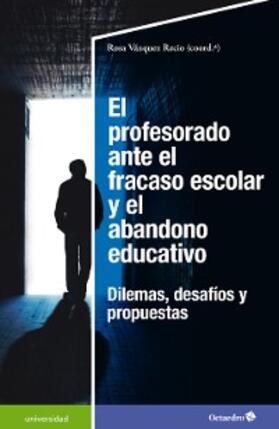 Vázquez Recio |  El profesorado ante el fracaso escolar y el abandono educativo | eBook | Sack Fachmedien