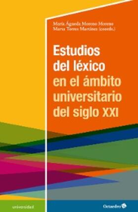 Moreno Moreno / Torres Martínez |  Estudios del léxico en el ámbito universitario del siglo XXI | eBook | Sack Fachmedien