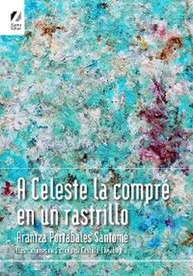 Portabales |  A Celeste la compré en un rastrillo | eBook | Sack Fachmedien