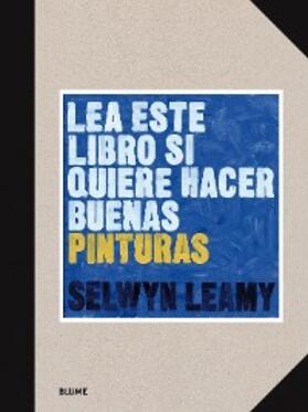 Leamy |  Lea este libro si quiere hacer buenas pinturas | eBook | Sack Fachmedien