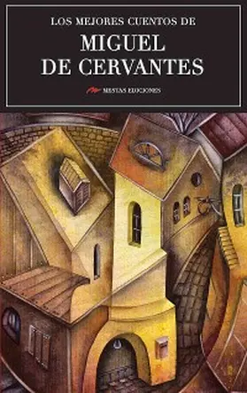 De Cervantes |  Los mejores cuentos de Miguel de Cervantes | eBook | Sack Fachmedien