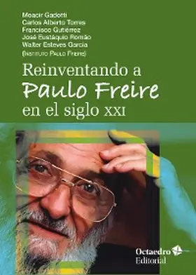 Gadotti / Torres / Gutiérrez |  Reinventando a Paulo Freire en el siglo XXI | eBook | Sack Fachmedien