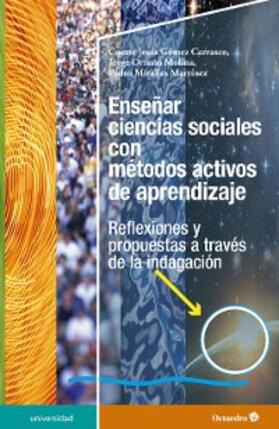 Gómez Carrasco / Ortuño Molina / Miralles Martínez |  Enseñar ciencias sociales con métodos activos de aprendizaje | eBook | Sack Fachmedien