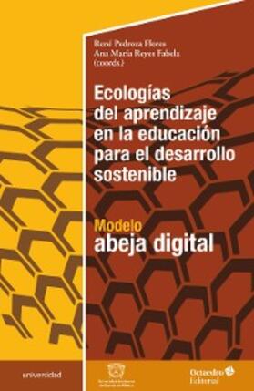 Pedroza Flores / Reyes Fabela |  Ecologías del aprendizaje en la educación para el desarrollo sostenible | eBook | Sack Fachmedien