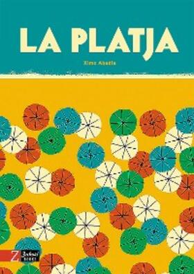 Abadía |  La platja | eBook | Sack Fachmedien