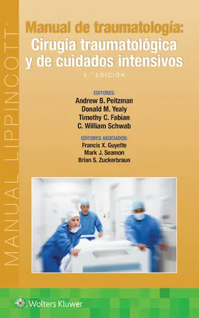 Peitzman / Zuckerbraun / Yealy |  Manual de traumatologia. Cirugia traumatologica y de cuidados intensivos | Buch |  Sack Fachmedien