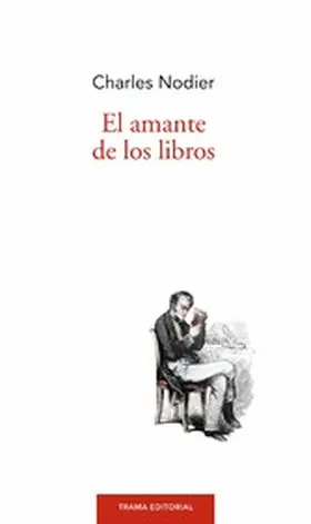 Nodier |  El amante de los libros | eBook | Sack Fachmedien