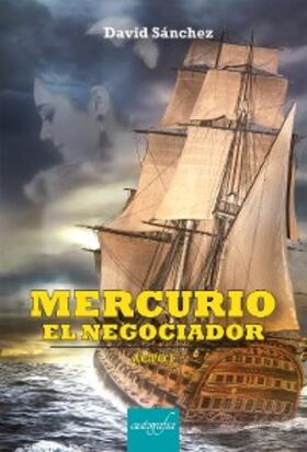 Sánchez |  Mercurio El Negociador - Acto I | eBook | Sack Fachmedien