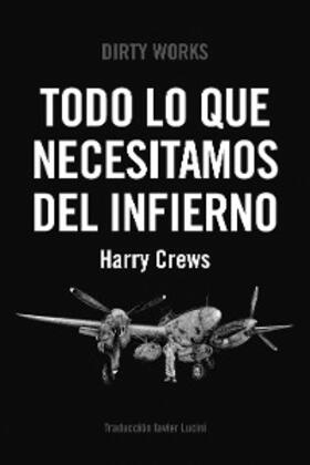 Crews |  Todo lo que necesitamos del infierno | eBook | Sack Fachmedien