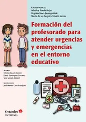 Pardo Rojas / Mora Jaureguialde / Triviño García |  Formación del profesorado para atender urgencias y emergencias en el entorno educativo | eBook | Sack Fachmedien