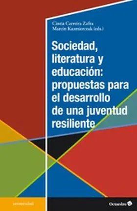 Carreira Zafra / Kazmierczak |  Sociedad, literatura y educación: propuestas para el desarrollo de una juventud resiliente | eBook | Sack Fachmedien
