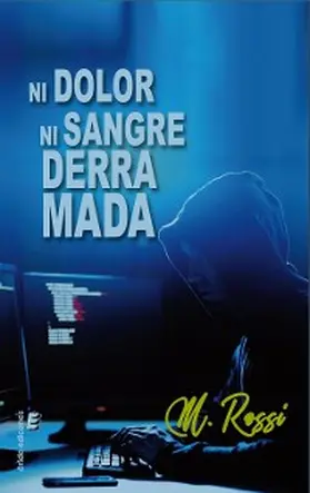 Rossi |  Ni dolor ni sangre derramada | eBook | Sack Fachmedien