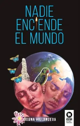 Villanueva |  Nadie enciende el mundo | eBook | Sack Fachmedien