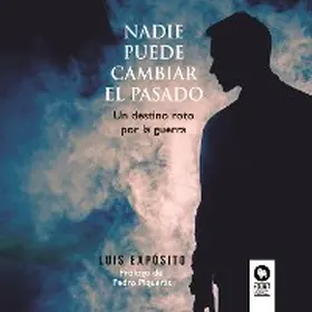 Expósito Rodríguez |  Nadie puede cambiar el pasado | eBook | Sack Fachmedien