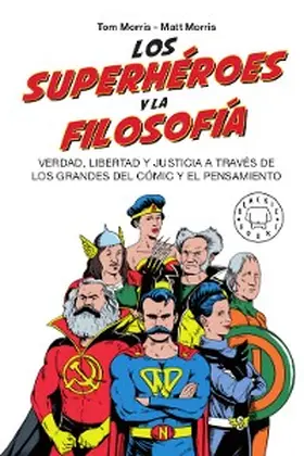 Morris |  Los superhéroes y la filosofía | eBook | Sack Fachmedien