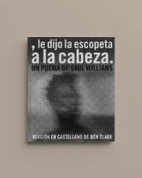 Williams |  , le dijo la escopeta a la cabeza. | eBook | Sack Fachmedien
