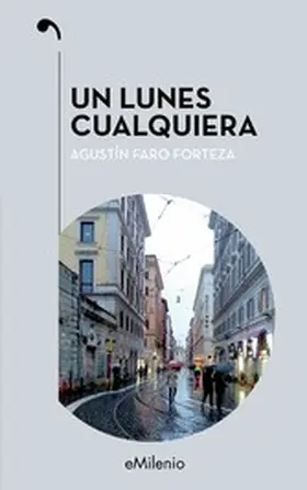Faro Forteza |  Un lunes cualquiera (epub) | eBook | Sack Fachmedien