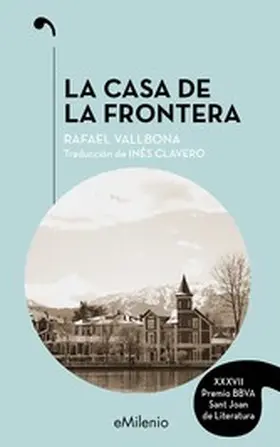 Vallbona Sallent |  La casa de la frontera (epub) | eBook | Sack Fachmedien