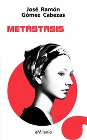 Gómez Cabezas |  Metástasis (epub) | eBook | Sack Fachmedien