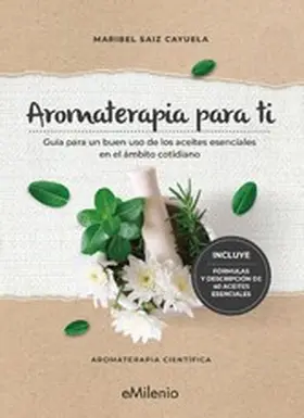 Saiz Cayuela |  Aromaterapia para ti (epub) | eBook | Sack Fachmedien