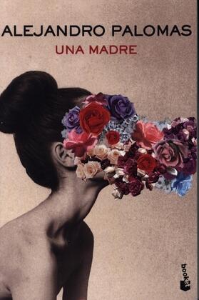 Palomas |  Una madre | Buch |  Sack Fachmedien